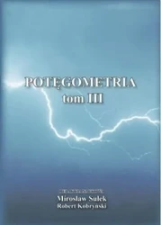 Potęgometria T.3 - red. Mirosław Sułek, Robert Kobryński