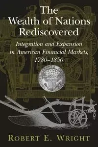 The Wealth of Nations Rediscovered - Robert E. Wright