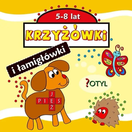 Krzyżówki i łamigłówki 5-8 lat - Agnieszka Wileńska