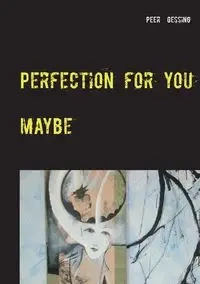 Perfection for you - Gessing Peer