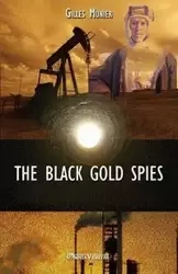 The Black Gold Spies - Munier Gilles