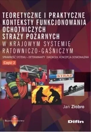 Teoretyczne i praktyczne konteksty funkcjon. OSP 2 - Jan Ziobro