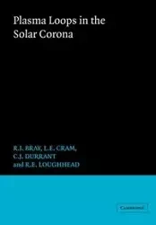 Plasma Loops in the Solar Corona - Bray R. J.