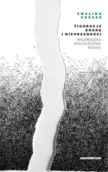 Figuracje braku i nieobecności - Ewelina Suszek