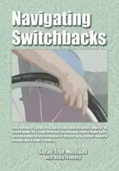 Navigating Switchbacks - Sarah Mulligan True