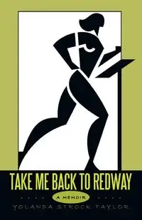 Take Me Back to Redway - Taylor Yolanda Strock