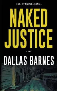 Naked Justice - Dallas Barnes