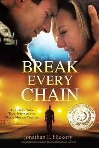 Break Every Chain - Jonathan E. Hickory