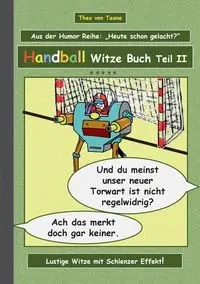 Handball Witze Buch - Teil II - Theo von Taane