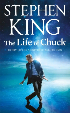The Life of Chuck - Stephen King