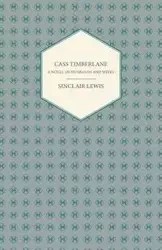 Cass Timberlane - A Novel of Husbands and Wives - Lewis Sinclair