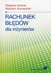 Rachunek błędów dla inżynierów - Andrzej Osiecki