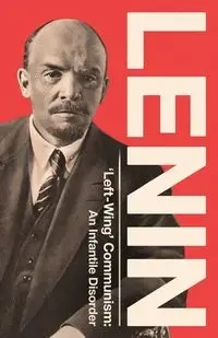'Left-Wing' Communism - Lenin Vladimir Ilyich