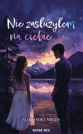 eBook Nie zasłużyłem na ciebie - Aleksandra Mrozik System.Collections.Generic.List`1[System.String]