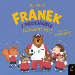 Franek i przyjaciele. Przegrany mecz - Katarzyna Keller