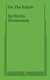 On The Exhale - Zimmerman Mart�n