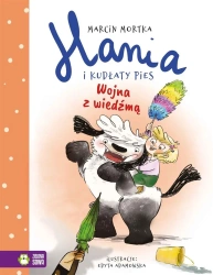 Hania i Kudłaty Pies. Wojna z wiedźmą - Marcin Mortka, Edyta Adamowska