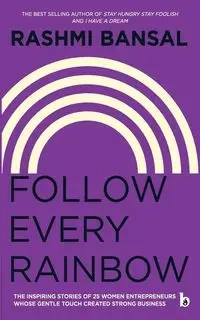 Follow Every Rainbow - Bansal Rashmi