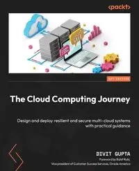 The Cloud Computing Journey - Gupta Divit