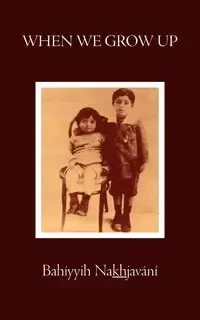 When We Grow Up - Nakhjavani Bahiyyih