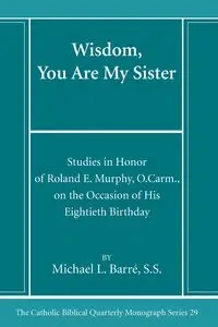 Wisdom, You Are My Sister - Michael Barré SS