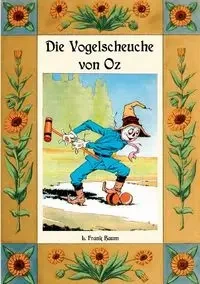 Die Vogelscheuche von Oz - Die Oz-Bücher Band 9 - Frank Baum L.