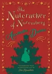 The Nutcracker of Nuremberg - Illustrated with Silhouettes Cut by Else Hasselriis - Dumas Alexandre