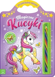Magiczne kucyki. Kolorowanka z naklejkami. Zaczarowana kredka - Sylwia Kajdana