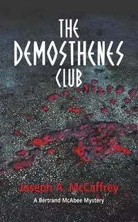 The Demosthenes Club - Joseph A. McCaffrey