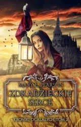 Kroniki Ocalałych T.2 Zdradzieckie serce - Mary Pearson