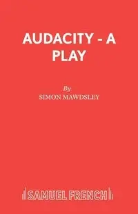Audacity - A Play - Simon Mawdsley