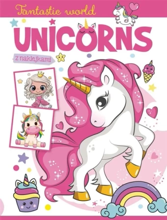 Fantastic world. Unicorns - praca zbiorowa