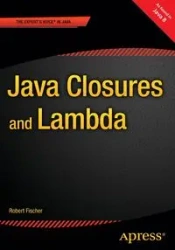 Java Closures and Lambda - Robert Fischer