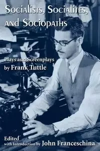 Socialists, Socialites, and Sociopaths - Frank Tuttle