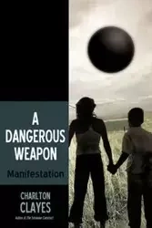 A Dangerous Weapon - Charlton Clayes Clayes