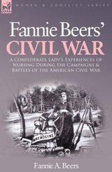 Fannie Beers' Civil War - Beers Fannie A.