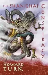 The Shanghai Conspiracy - Howard Turk