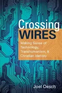 Crossing Wires - Joel Oesch