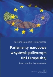Parlamenty narodowe w systemie politycznym UE - Karolina Borońska-Hryniewiecka
