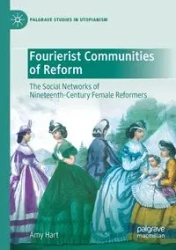 Fourierist Communities of Reform - Amy Hart