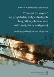 Trauma i tożsamość na przykładzie indywidualnych.. - Monika Wiktorowicz-Sosnowska