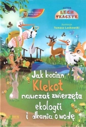 Jak bocian Klekot nauczał zwierzęta ekologii +CD - Lech Tkaczyk, Tomasz Laskowski
