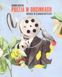 Poezja w odcinkach - Joanna Roszak