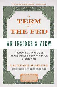 A Term at the Fed - Laurence Meyer H