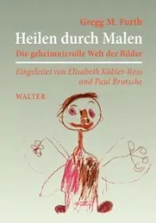 Heilen durch Malen - Gregg M. Furth