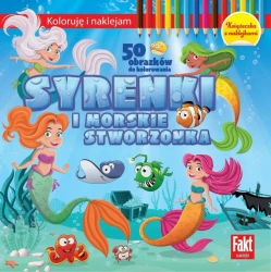 Koloruję i naklejam. Syrenki i morskie stworzenia - praca zbiorowa