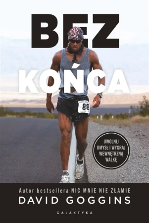 Bez końca. Uwolnij umysł i wygraj wewnętrzną walkę - David Goggins, Piotr Pazdej