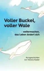 Voller Buckel, voller Wale - Verena Kaster
