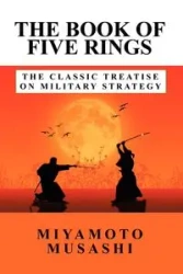 The Book of Five Rings - Miyamoto Musashi