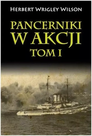 Pancerniki w akcji T.1 - Herbert Wilson Wrigley